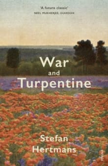 War And Turpentine By Stefan Hertmans
