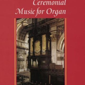 9780193754089 Ceremonial Music Organ