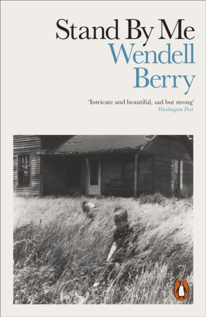 9780141990248 Stand By Me Wendell Berry