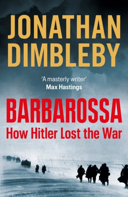 9780241291474 Barbarossa How Hitler Lost The War Jonathan Dimbleby