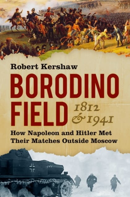 9780750995955 Borodino Field 1812 1941 Robert Kershaw