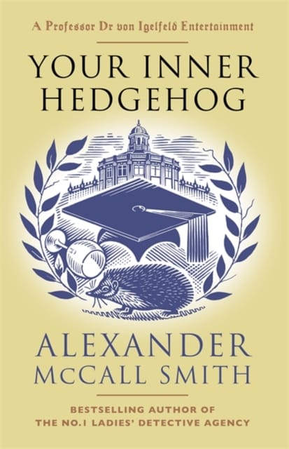 9781408713686 Your Inner Hedgehog Alexander Mccall Smith Hardback