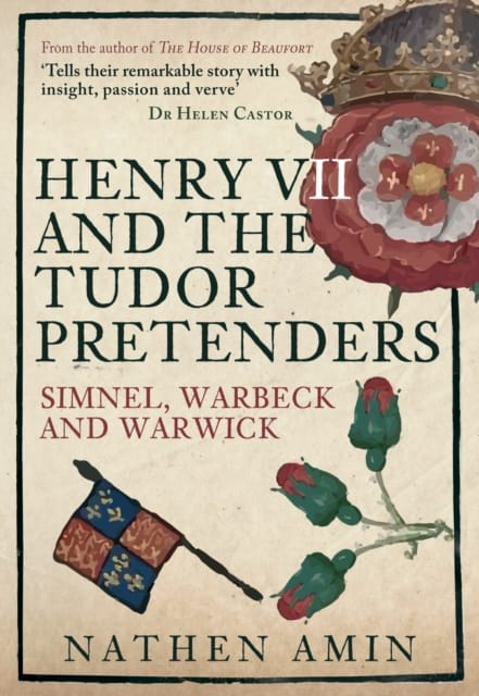 9781445675084henry V11 And The Tudor Pretenders Simnel Warbeck Warwick Nathan Amin