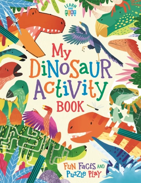 9781780556970 My Dinosaur Activity Book Fun Facts And Puzzle Play