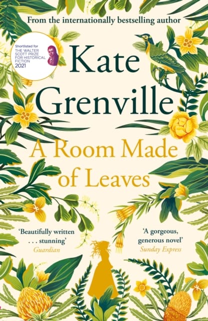 9781838851248 A Room Made Of Leaves Kate Grenville