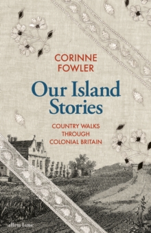 9780241561638 Corinne.fowler Our.island.stories