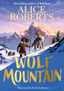9781398521377 Wolf.mountain Alice.roberts